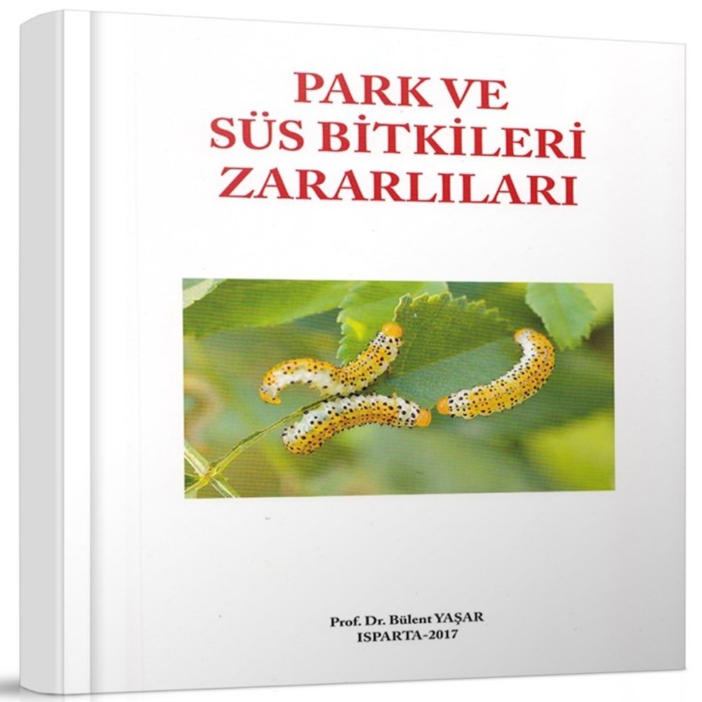 Park ve Süs Bitkileri Zararlıları Kitabı